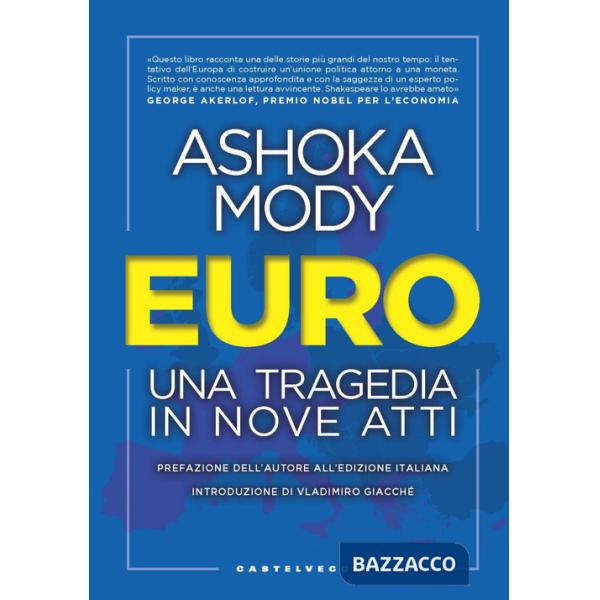 Euro. Una tragedia in nove atti