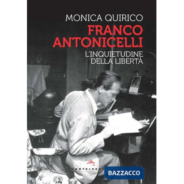 Franco Antonicelli. L'inquietudine della libertà