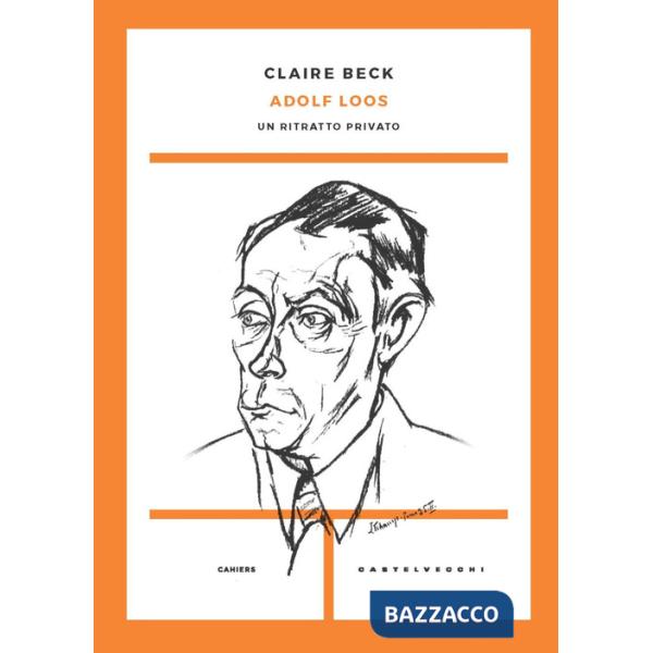 Adolf Loos. Un ritratto privato