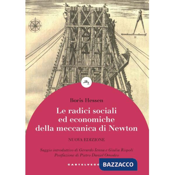 Radici sociali ed economiche della meccanica di Newton (Le)