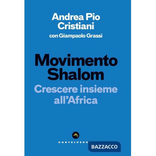 Movimento Shalom. Crescere insieme all'Africa