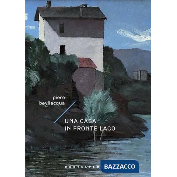 Casa in fronte lago (Una)