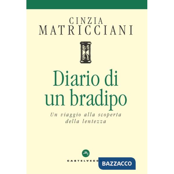 Diario di un bradipo. Un viaggio alla scoperta della lentezza