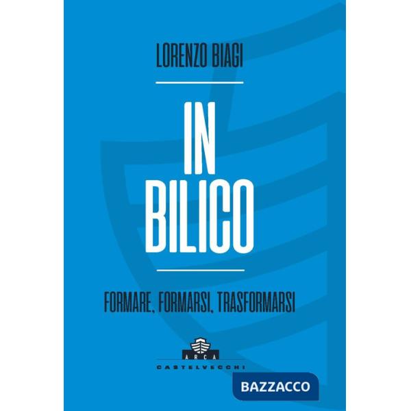 In bilico. Formare, formarsi, trasformarsi