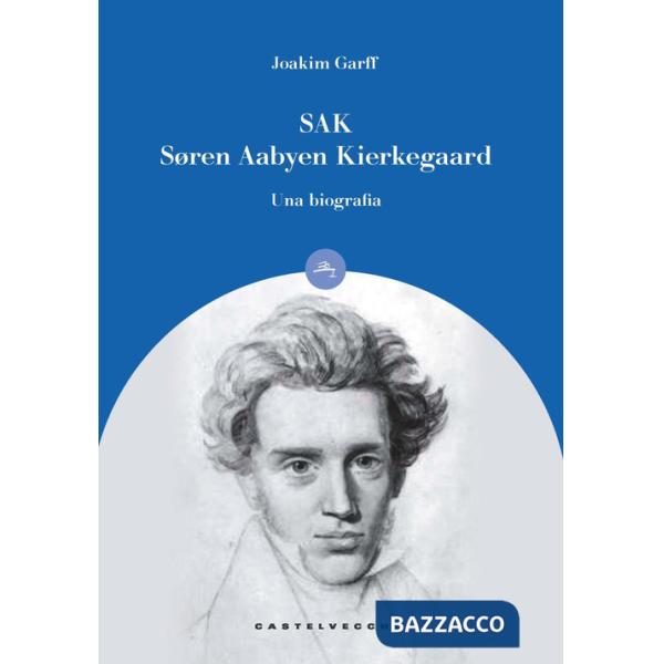 Sak. Soren Aabye Kierkegaard. Una biografia