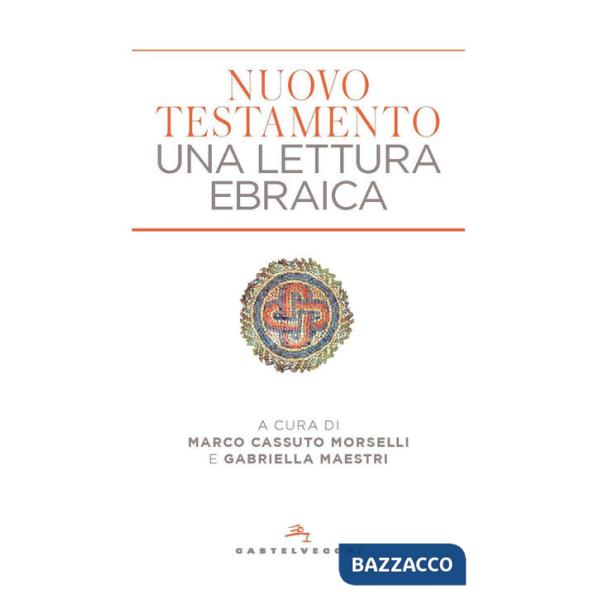 Nuovo Testamento. Una lettura ebraica