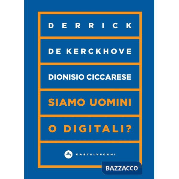 Siamo uomini o digitali?