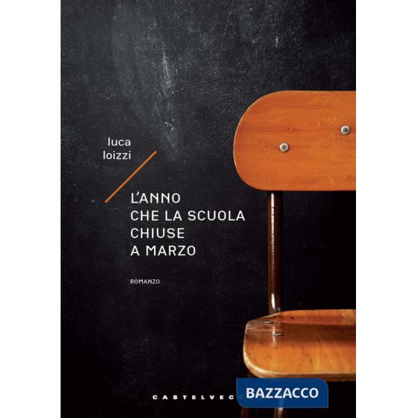 Anno che la scuola chiuse a marzo (L')