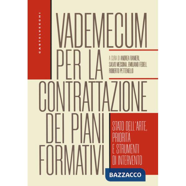 Vademecum per la contrattazione dei piani formativi. Stato dell'arte, priorità e strumenti di intervento