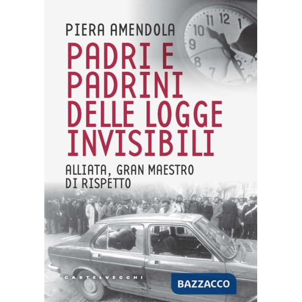 Padri e padrini delle logge invisibili. Alliata, Gran Maestro di rispetto