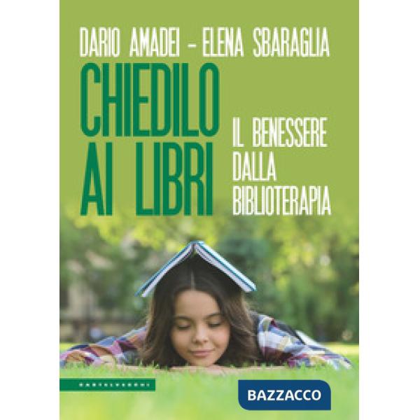 Chiedilo ai libri. Il benessere dalla biblioterapia