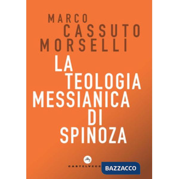 Teologia messianica di Spinoza (La)