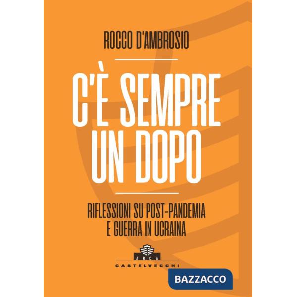 C'è sempre un dopo. Riflessioni su post-pandemia e guerra in Ucraina