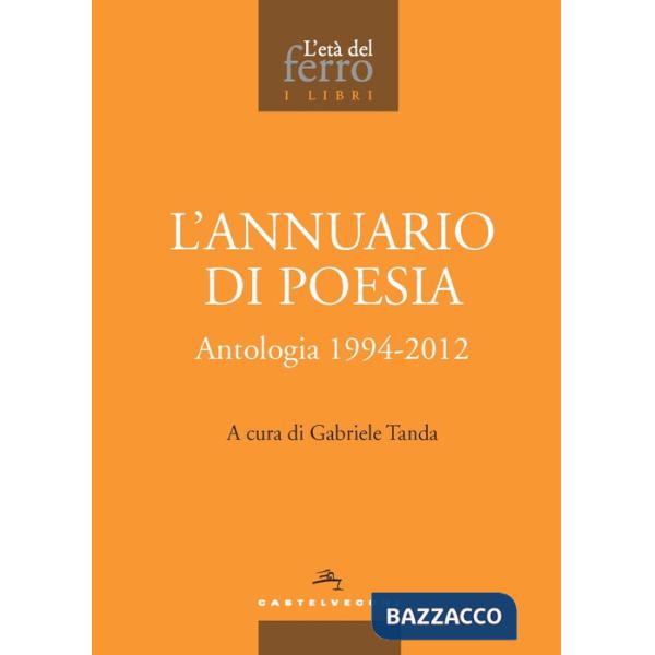 Annuario di poesia. Antologia 1994-2012 (L')
