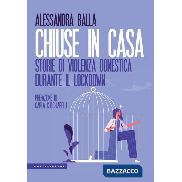 Chiuse in casa. Storie di violenza domestica durante il lockdown