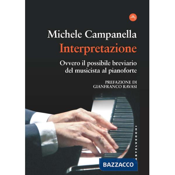 Interpretazione. Ovvero il possibile breviario del musicista al pianoforte