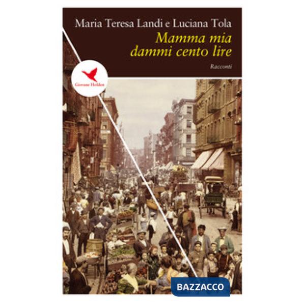 Mamma mia dammi cento lire