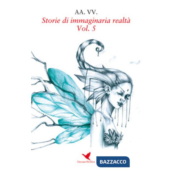 Storie di immaginaria realtà. Vol. 5