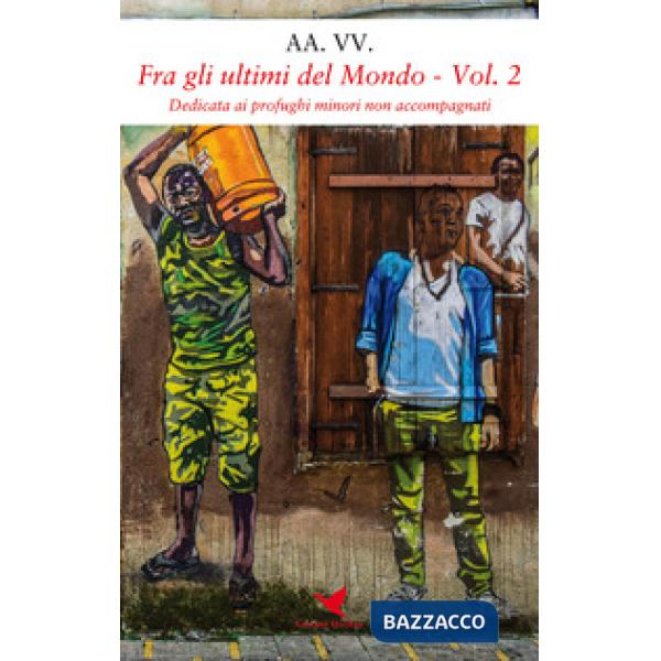 Fra gli ultimi del mondo. Vol. 2