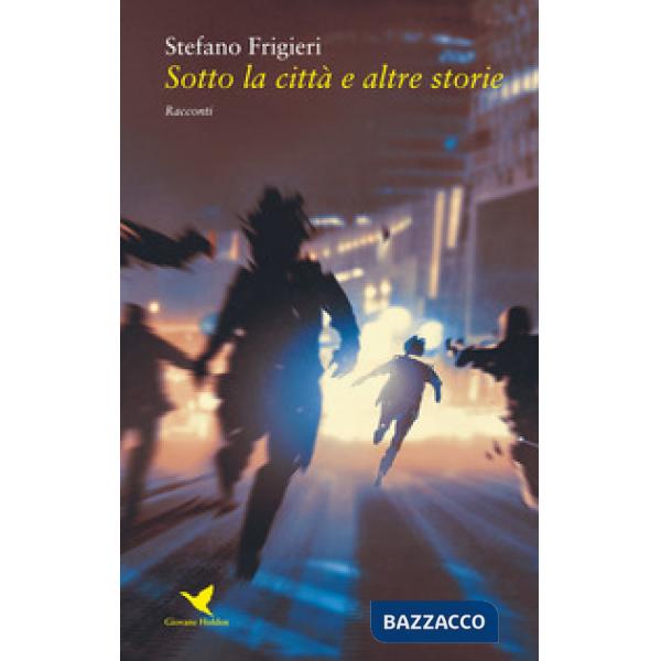 Sotto la città e altre storie