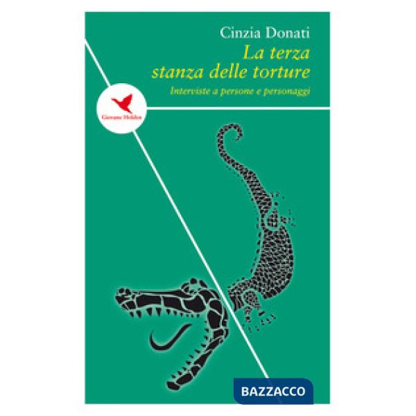 Terza stanza delle torture. Interviste a persone e personaggi (La)