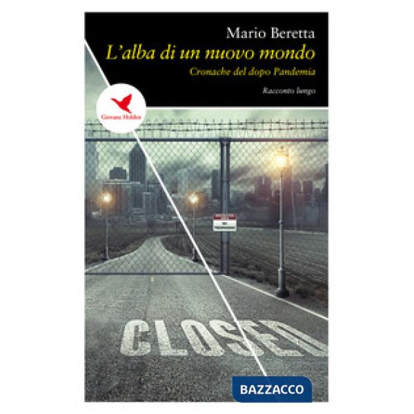 Alba di un nuovo mondo. Cronache del dopo pandemia (L')