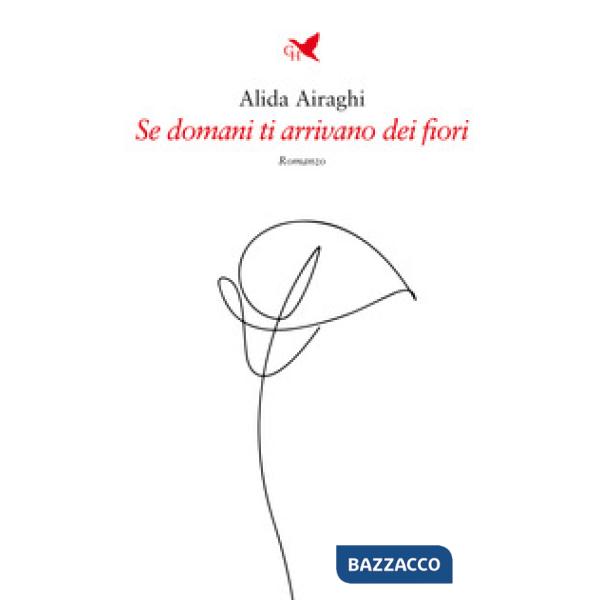 Se domani ti arrivano dei fiori