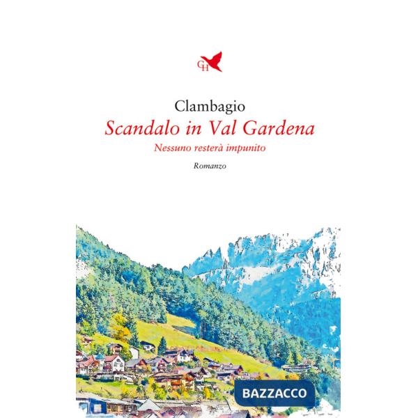Scandalo in Val Gardena. Nessuno resterà impunito