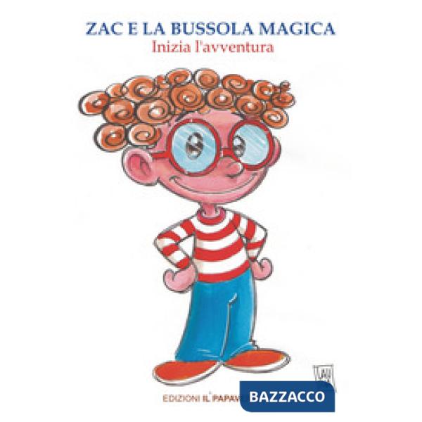 Zac e la bussola magica. Inizia l'avventura