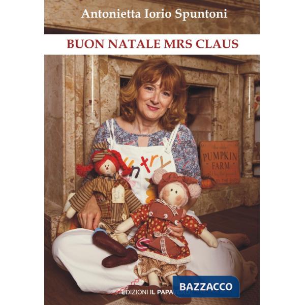 Buon Natale Mrs Claus. Ediz. italiana e inglese