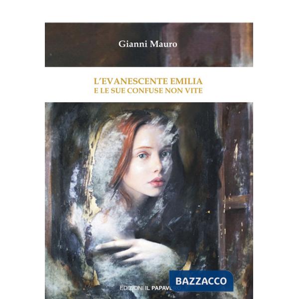 Evanescente Emilia e le sue confuse non vite (L')