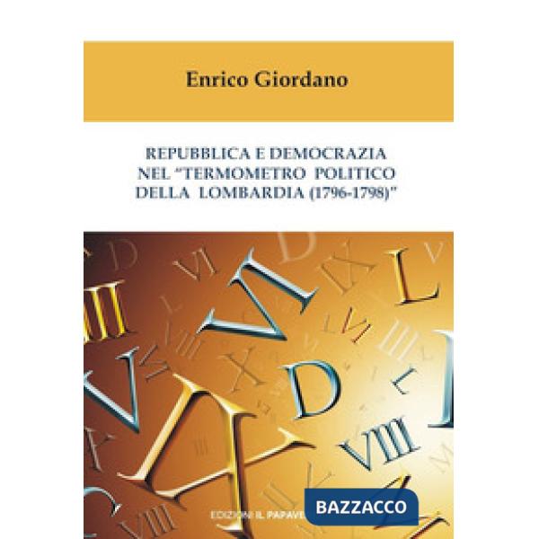 Repubblica e democrazia nel «termometro politico della Lombardia (1796-1798)»