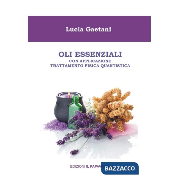Oli essenziali. Con applicazione trattamento fisica quantistica