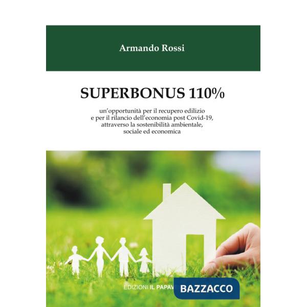 Superbonus 110%. un'opportunità per il recupero edilizio e per il rilancio dell'economia post Covid-19, attraverso la sostenibil