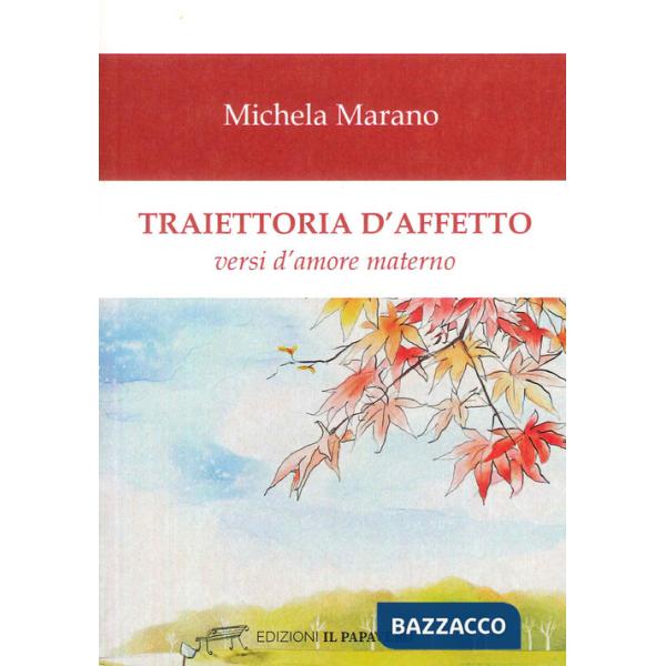 Traiettoria d'affetto. Versi d'amore materno