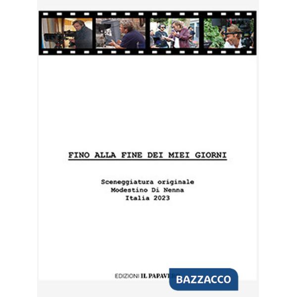 Fino alla fine dei miei giorni