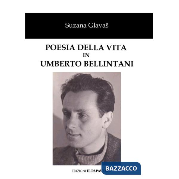 Poesia della vita in Umberto Bellintani
