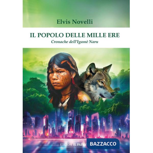 Popolo delle mille ere. Cronache dell'Igamè Naru (Il)