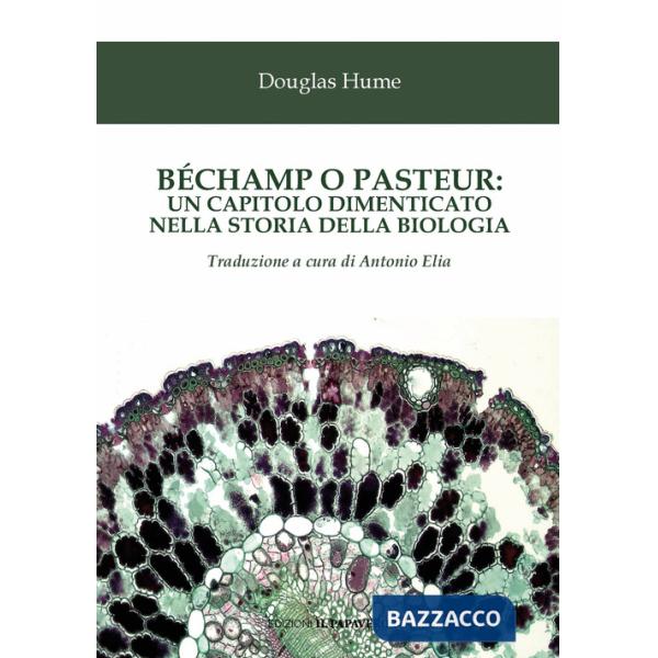Béchamp o Pasteur: un capitolo dimenticato nella storia della biologia