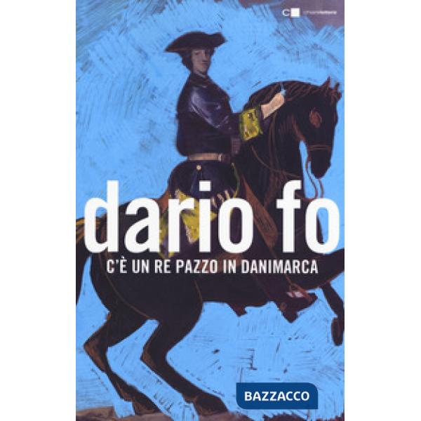 C'è un re pazzo in Danimarca