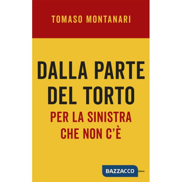 Dalla parte del torto. Per la sinistra che non c'è