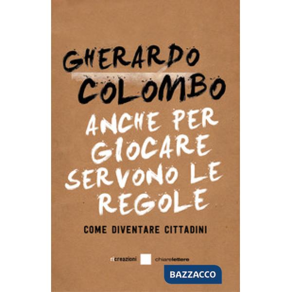 Anche per giocare servono le regole. Come diventare cittadini