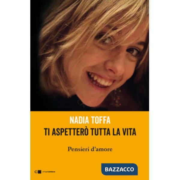 Ti aspetterò tutta la vita. Pensieri d'amore