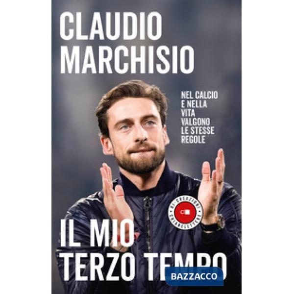 Mio terzo tempo. Nel calcio e nella vita valgono le stesse regole (Il)