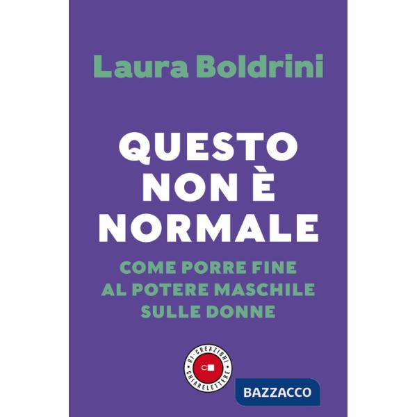 Questo non è normale. Come porre fine al potere maschile sulle donne