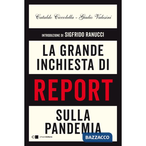 Grande inchiesta di Report sulla pandemia (La)