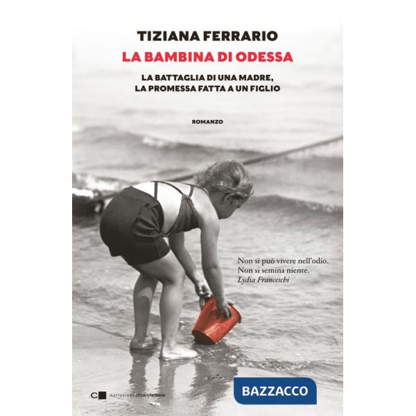 Bambina di Odessa. La battaglia di una madre, la promessa fatta a un figlio (La)