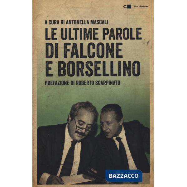 Ultime parole di Falcone e Borsellino (Le)