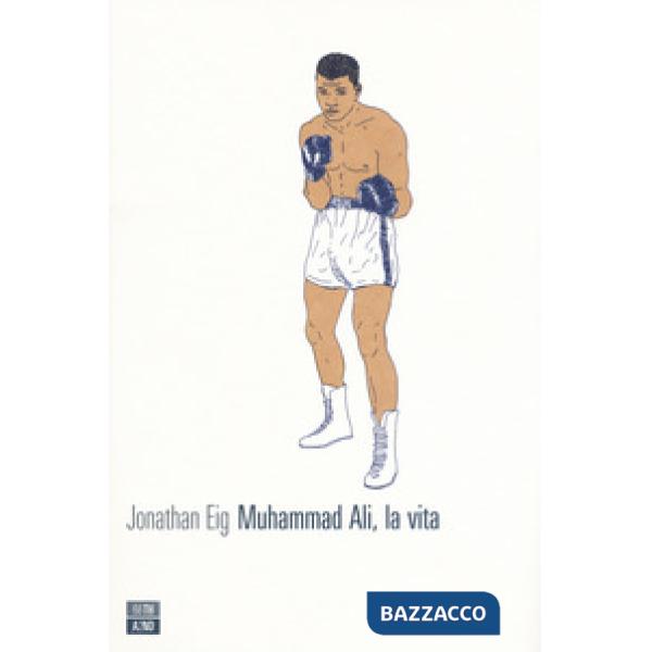 Muhammad Ali, la vita