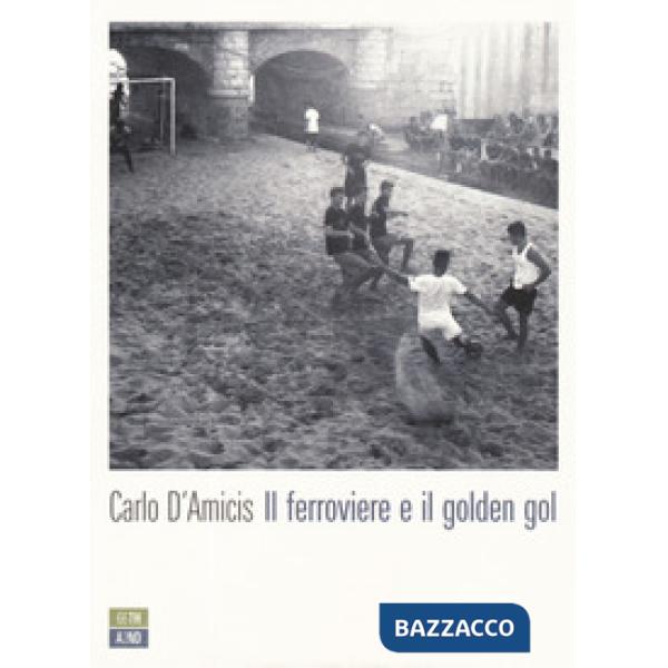 Ferroviere e il golden gol (Il)